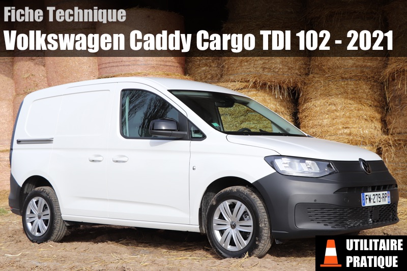 Fiche technique Volkswagen Caddy Cargo 2.0 TDI 102 2021, volkswagen caddy cargo tdi 102